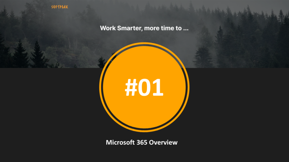SoftPeak #1 – Microsoft 365 Overview